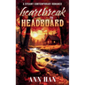 Heartbreak to Headboard: A Contemporary Cowboy Romance