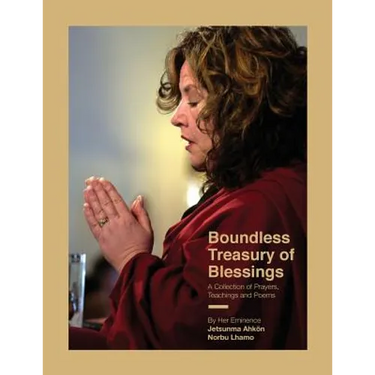 Boundless Treasury of Blessings: A Collection of Prayers, Teachings and Poems