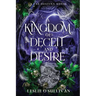 A Kingdom of Deceit and Desire