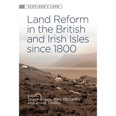 Land Reform in the British and Irish Isles Since 1800