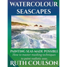 Watercolour Seascapes: Painting seas made possible.