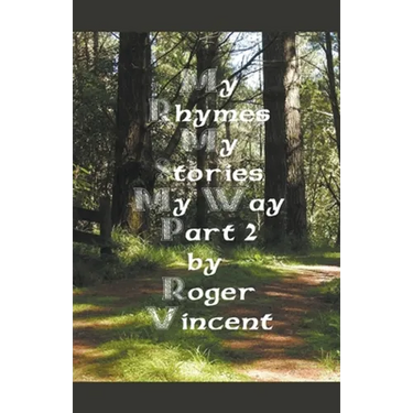 My Rhymes My Stories My Way Part 2