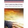 The Carolina Brattons: Courage, Honor, and Country Since 1766