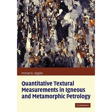 Quantitative Textural Measurements in Igneous and Metamorphic Petrology