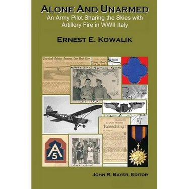 Alone & Unarmed: An Army Pilot Sharing the Skies with Artillery Fire in WWII Italy