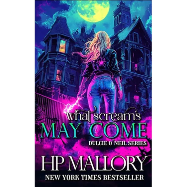 What Screams May Come: An Urban Fantasy/ Paranormal Romance