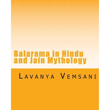 Balarama in Hindu and Jain Mythology: Brother of Krishna in History and Literature