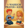 The Warrior Prayer for Kids