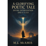 A Glorifying Poetic Tale: Divine Intervention and a U. F. O.