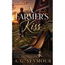 A Farmer's Kiss
