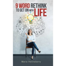 9 Word Rethink to Get on with Life