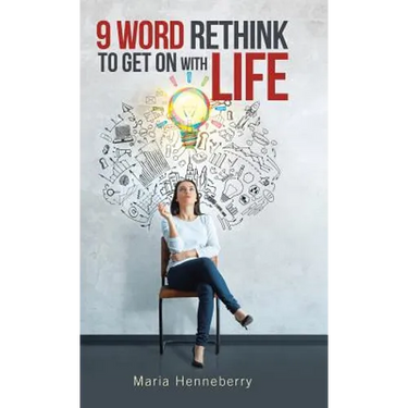 9 Word Rethink to Get on with Life