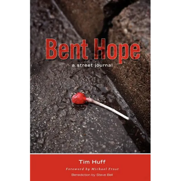 Bent Hope: A Street Journal