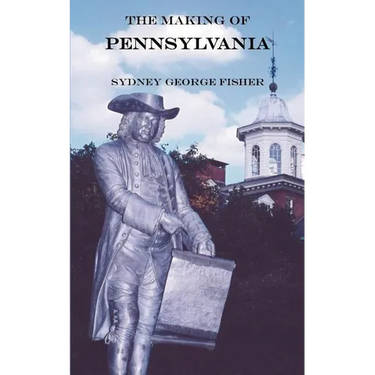 The Making of Pennsylvania