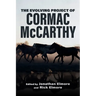 The Evolving Project of Cormac McCarthy