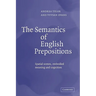 The Semantics of English Prepositions: Spatial Scenes, Embodied Meaning, and Cognition