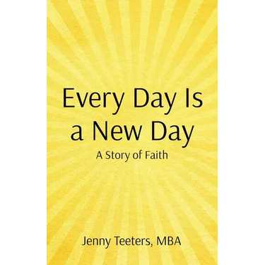 Every Day Is a New Day: A Story of Faith