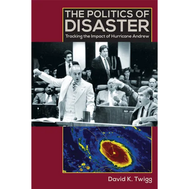 The Politics of Disaster: Tracking the Impact of Hurricane Andrew