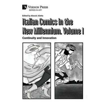Italian Comics in the New Millennium. Vol. 1. Continuity and Innovation