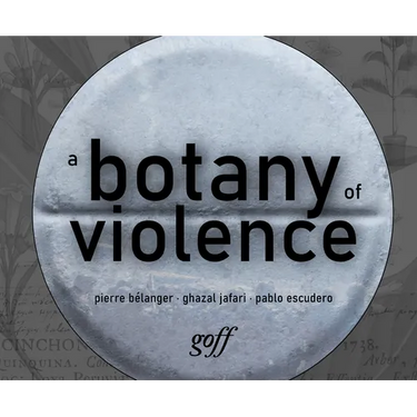 A Botany of Violence: 528 Years of Resistance & Resurgence