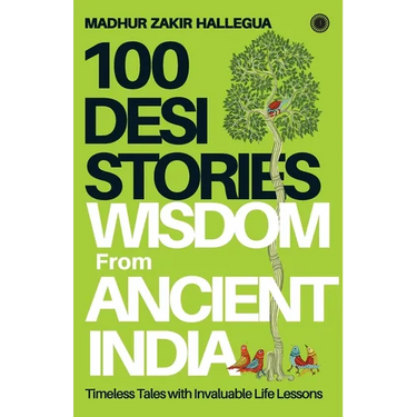 100 Desi Stories: Wisdom from Ancient India