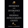 Deference and Divergence in Regional Human Rights Courts