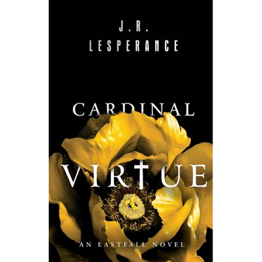 Cardinal Virtue: An Eastfall Novel