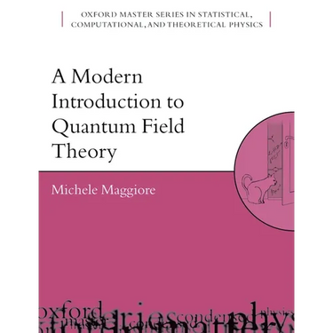 A Modern Introduction to Quantum Field Theory