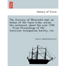 The Journey of Moncacht-Apé, an Indian of the Yazoo tribe, across the continent, about the year 1700 ... From Proceedings of the American Antiqu