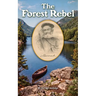 The Forest Rebel