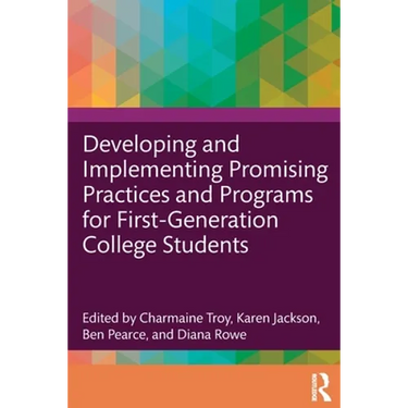 Developing and Implementing Promising Practices and Programs for First-Generation College Students