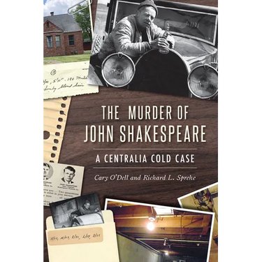 The Murder of John Shakespeare: A Centralia Cold Case