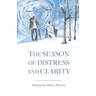 The Season of Distress and Clarity