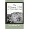 The Fall and Rise of Jerusalem: Judah Under Babylonian Rule
