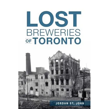 Lost Breweries of Toronto