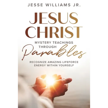 Jesus Christ Mystery Teachings Through Parables