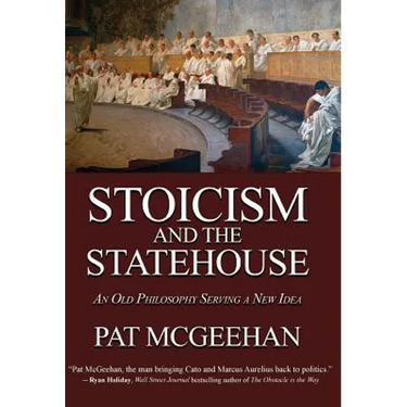 Stoicism and the Statehouse: An Old Philosophy Serving a New Idea