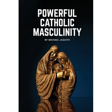 Powerful Catholic Masculinity