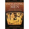 Imagining Men: Ideals of Masculinity in Ancient Greek Culture