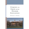 Coming to Grips with Higher Education