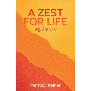 A Zest for Life: My Stories