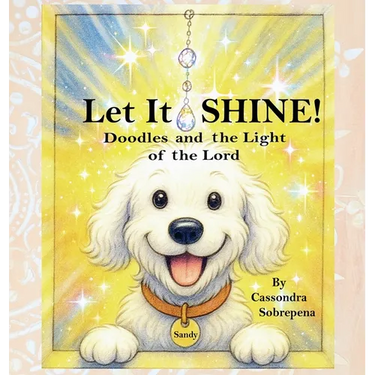 Let It SHINE!: Doodles and the Light of the Lord