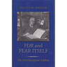 FDR and Fear Itself: The First Inaugural Address