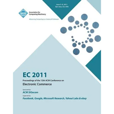 EC 2011 Proceedings of the 12th ACM Conference on Electronic Commerce
