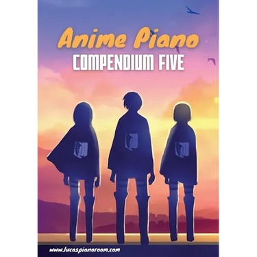 Anime Piano, Compendium Five: Easy Anime Piano Sheet Music Book for Beginners and Advanced