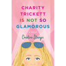 Charity Trickett Is Not So Glamorous