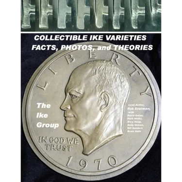 COLLECTIBLE IKE VARIETIES - FACTS, PHOTOS and THEORIES