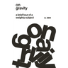 On Gravity: A Brief Tour of a Weighty Subject