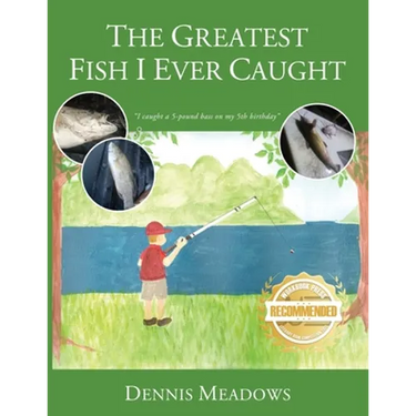 The Greatest Fish I Ever Caught