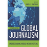 Global Journalism: Understanding World Media Systems